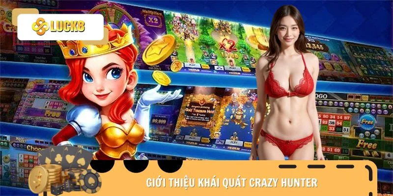 Giới thiệu khái quát Crazy Hunter